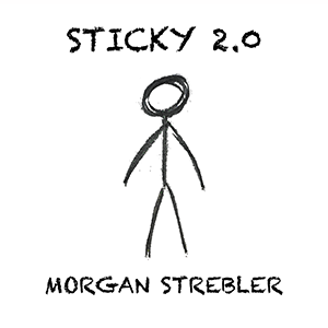 STICKY 2.0 By Morgan Strebler